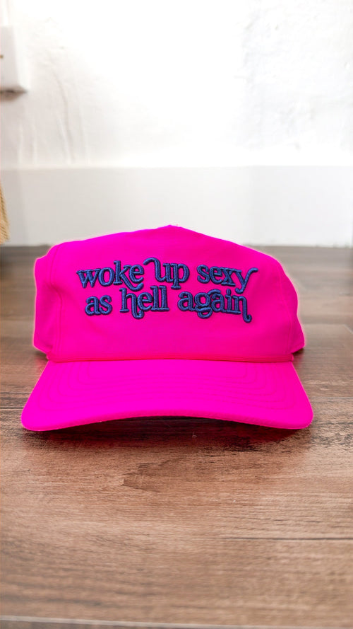 Woke Up Sexy Hat, Neon Pink