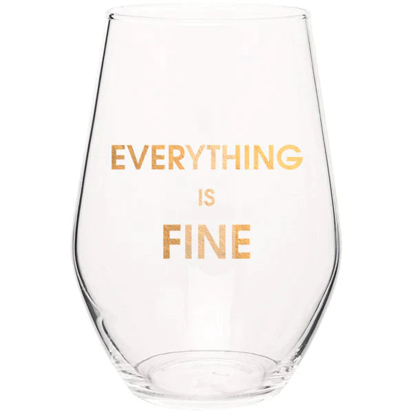 Everything Is Fine Wine Glass